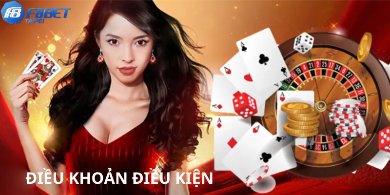 Điều kiện và điều khoản F8BET Chứa Nội Dung Đầy Đủ 2 Các Nội Dung Quan Trọng Trong Điều Kiện và Điều Khoản