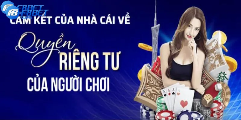 Quyền Riêng Tư F8BET Đảm Bảo An Ninh Thông Tin 2 Quyền hạn của người chơi đối với thông tin cá nhân tại F8BET
