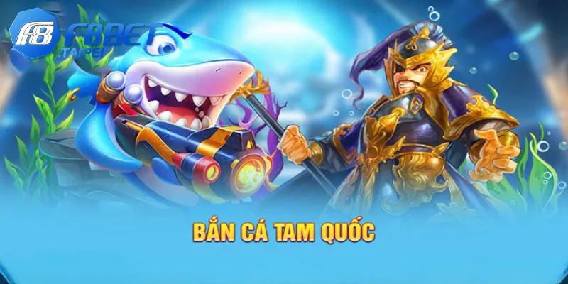 Chia sẻ kinh nghiệm cho người mới chơi bắn cá Tam Quốc 10 Bắn Cá Tam Quốc tại F8BET