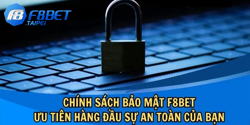 Chính Sách Bảo Mật F8bet Giúp Đảm Bảo An Toàn Người Chơi 2 Quyền Lợi Đặc Biệt Của Người Dùng Trong Chính Sách Bảo Mật F8BET